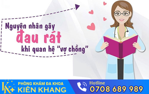 Nguyên Nhân Gây Đau Rát Khi Quan Hệ Ở Nữ Giới