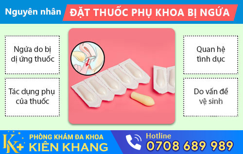 Bác Sĩ Giải Đáp Về Hiện Tượng Sau Khi Đặt Thuốc Phụ Khoa Bị Ngứa, Rát